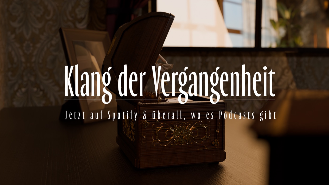Klang der Vergangenheit – Podcast-Intro